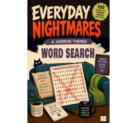 Everyday Nightmares Word Search: 100 Hilarious Horror-Themed Puzzles Inspired by the Terrors of Everyday Life