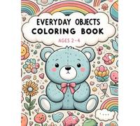Everyday Objects Coloring Book: Cute & Simple Designs for Toddlers Ages 2-4