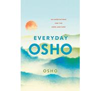 Everyday Osho: 365 Meditations for the Here and Now