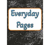Everyday Pages: Everyday Pages | 8x10 inches, 150pages | Everyday Journal to write down your thoughts or ideas