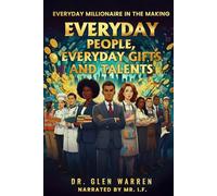 Everyday People, Everyday Gifts and Talents: Every Millionaire in the Making