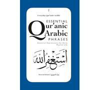 Everyday Qur’anic Arabic Phrases: Essential Expressions for Daily Muslim Life: 2