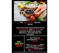 Everyday Recipes for a Healthy Gut: Dishes to Support Digestive Health