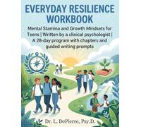 Everyday Resilience Workbook: Mental Stamina and Growth Mindsets for Teens