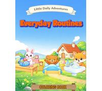 Everyday Routines: Coloring Book (Little Daily Adventures)