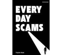 Everyday Scams: The Lies You Don't Even Notice