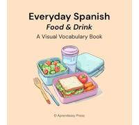Everyday Spanish: Food & Drink: A Visual Vocabulary Book