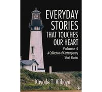 Everyday Stories That Touches Our Heart 4: Contemporary Short Stories