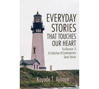 Everyday Stories That Touches Our Heart 5: Contemporary Short Stories