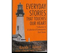 Everyday Stories That Touches Our Heart 6: Contemporary Short Stories