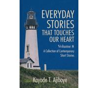 Everyday Stories That Touches Our Heart 8: Contemporary Short Stories