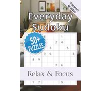 Everyday Sudoku Puzzle Book: Sudoku Puzzles Every Single Day | Help Calm the Mind, Relax, and Focus | 6x9 Inches, 110 Pages | 50+ Puzzles | Solutions Included