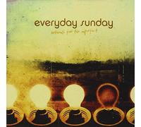 Everyday Sunday – Anthems for the Imperfect