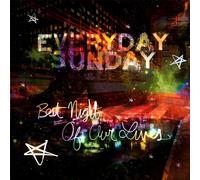 Everyday Sunday - Best Night of Our Lives