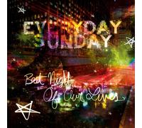 Everyday Sunday - Best Night of Our Lives +Bonus