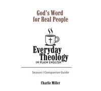 Everyday Theology In Plain English - Season 1 Companion Guide: God's Word for Real People