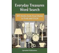 Everyday Treasures Word Search: 495 Items from Your Home to Find and Circle