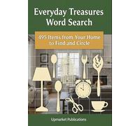Everyday Treasures Word Search: 495 Items from Your Home to Find and Circle