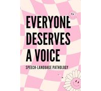 Everyone Deserves a Voice Speech-Language Pathology: Cute Retro Journal - Perfect for Speech Therapy Sessions, Daily Notes, SLP Students & SLPAs