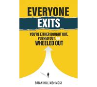 EVERYONE EXITS: You’re either bought out, pushed out, or wheeled out