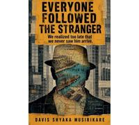 Everyone Followed the Stranger