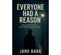 Everyone had a reason: They All Had Secrets, One Killed to Protect Them