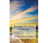 Everyone Has A Story: Using the Hero’s Journey and Narrative Therapy to Reframe the Struggle of Mental Illness