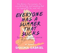 Everyone Has a Summer That Sucks: Some are just worse than others