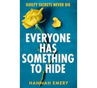 Everyone Has Something to Hide: A gripping psychological thriller perfect for fans of domestic suspense and page-turning secrets in 2025!