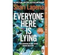 Everyone Here is Lying: The No. 1 Sunday Times bestselling psychological thriller from the author of Richard & Judy pick Not a Happy Family