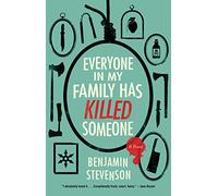 Everyone in My Family Has Killed Someone: A Novel: 1 (Ernest Cunningham Mysteries)