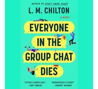 Everyone in the Group Chat Dies