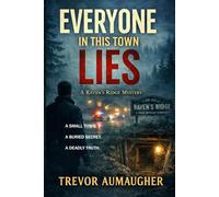 Everyone In This Town Lies: A Raven's Ridge Mystery