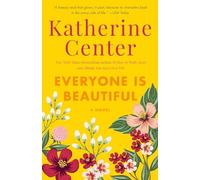 Everyone Is Beautiful: A Novel