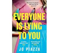 Everyone is Lying to You: The brand-new gripping domestic psychological suspense thriller for 2025!