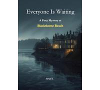 Everyone Is Waiting: A Foxy Mystery at Blackthorne Reach (Foxy Mystery Series)