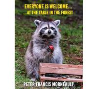 Everyone is Welcome...: ...At the Table in the Forest