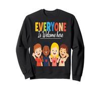 Everyone Is Welcome Here - Diseño Positivo para la Diversidad Sudadera