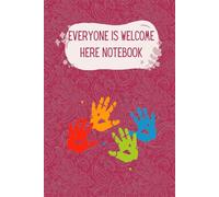 Everyone Is Welcome Here Notebook