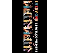 Everyone Is Welcome Here Notebook: Compact 6x9 Journal | 110 Ruled Pages | Use as Diary, or Writing Log