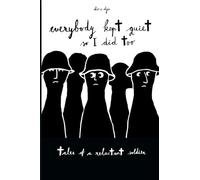 Everyone Kept Quiet So I Did Too: Tales of a Reluctant Soldier: A Graphic Novel About the Balkan Wars of the 1990s