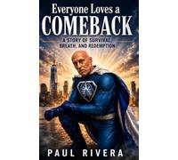 Everyone Love's a Comeback: A Story of Survival, Breath, and Redemption
