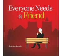 Everyone Needs a Friend