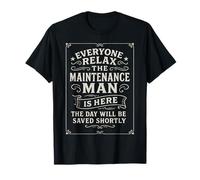Everyone Relax Maintenance Man Is Here, divertido diseño clásico Camiseta