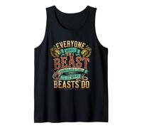 Everyone Wants To Be A Beast Until It's Time To Act - Camiseta sin Mangas