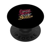 Everyone Wants To Be A Beast Until It's Time To Act - PopSockets PopGrip Adhesivo
