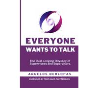Everyone wants to talk: The Dual Longing Odyssey of Supervisees and Supervisors.