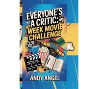 EVERYONE'S A CRITIC WEEK MOVIE CHALLENGE: "Ultimate Film Reviews, Weekly Movie Exploration, Must-Watch Classics, Challenge Your Viewing Taste 2026"