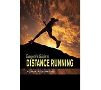 Everyone's Guide to Distance Running by Norrie Williamson (2004-07-01)