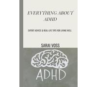Everything About ADHD: Expert Advice & Real-Life Tips for Living Well